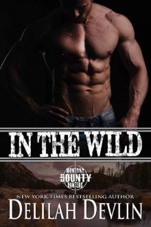In the Wild ( a Montana Bounty Hunters: Dead Horse, MT short story) In the Wild ( a Montana Bounty Hunters: Dead Horse, MT short story)