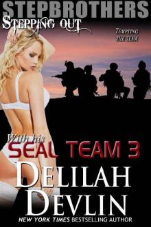 Stepbrothers Stepping Out: With His SEAL Team, Part 3