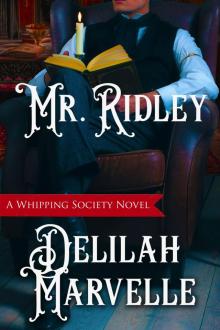 Mr. Ridley: A Whipping Society Novel
