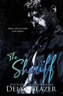 The Sheriff (Blue Blooded Hunters Book 1) The Sheriff (Blue Blooded Hunters Book 1)