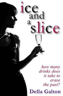 Ice and a Slice