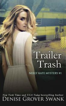 Trailer Trash (Neely Kate Mystery Book 1)