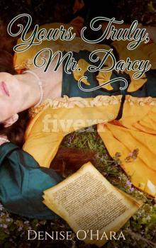 Yours truly, Mr. Darcy: A Pride and Prejudice Variation
