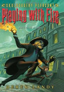Playing with Fire (Skulduggery Pleasant, Book 2) Playing with Fire (Skulduggery Pleasant, Book 2)