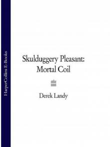 Skulduggery Pleasant: Mortal Cole Skulduggery Pleasant: Mortal Cole
