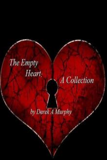 The Empty Heart: A Collection