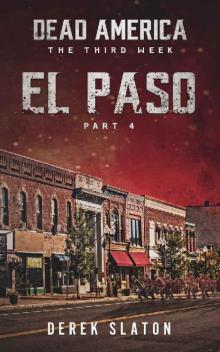 Dead America - El Paso Pt. 4 (Dead America - The Third Week Book 1)