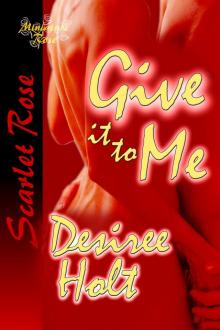 Give It To Me Give It To Me