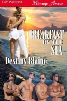 Blaine, Destiny - Breakfast by the Sea (Siren Publishing Ménage Amour)