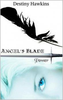 Angel's Blade: Power (Angel Series Book 1)