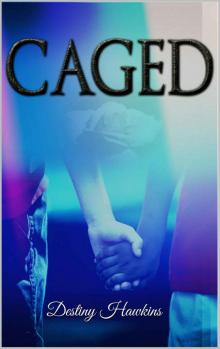 Caged (Caged series Book 1)