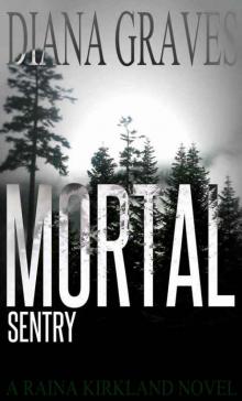 Mortal Sentry (Raina Kirkland Book 2)