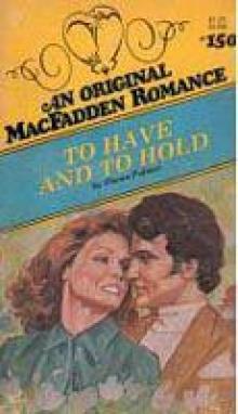 To Have and to Hold