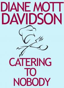 Catering to Nobody (Goldy Schulz Series) gs-1 Catering to Nobody (Goldy Schulz Series) gs-1