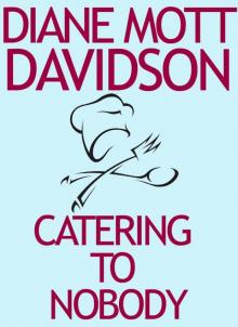 Catering to Nobody (Goldy Schulz Series) Catering to Nobody (Goldy Schulz Series)