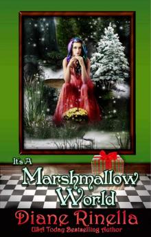 It's A Marshmallow World: A Rock and Roll Fantasy (The Rock And Roll Fantasy Collection)
