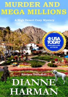Murder and Mega Millions: A High Desert Cozy Mystery