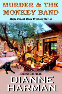 Murder & The Monkey Band: High Desert Cozy Mystery Series Murder & The Monkey Band: High Desert Cozy Mystery Series