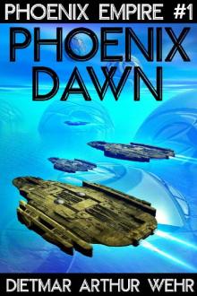 Phoenix Dawn: A Phoenix Empire novel Phoenix Dawn: A Phoenix Empire novel