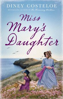 Miss Mary’s Daughter Miss Mary’s Daughter