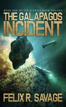 The Galapagos Incident by Felix R. Savage