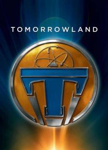 Tomorrowland Junior Novel (Disney Junior Novel (ebook)) Tomorrowland Junior Novel (Disney Junior Novel (ebook))