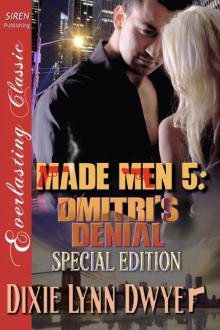 Made Men 5: Dmitri's Denial (Siren Publishing Everlasting Classic) Made Men 5: Dmitri's Denial (Siren Publishing Everlasting Classic)