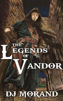 The Legends of Vandor: Anthology Volume 1 (The Legends of Vandor Anthologies)