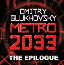 METRO 2033: The Gospel According to Artyom. METRO 2033: The Gospel According to Artyom.