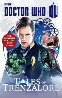 Tales of Trenzalore - Justin Richards & Mark Morris & George Mann & Paul Finch Tales of Trenzalore - Justin Richards & Mark Morris & George Mann & Paul Finch