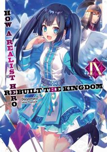 How a Realist Hero Rebuilt the Kingdom, Volume 9
