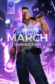 Death March: Black Magic Outlaw Death March: Black Magic Outlaw