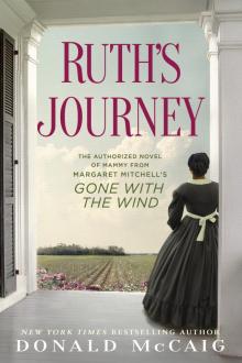 Ruth's Journey: The Authorized Novel of Mammy From Margaret Mitchell's Gone With the Wind