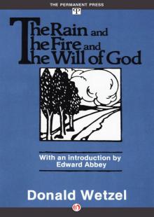 The Rain and the Fire and the Will of God The Rain and the Fire and the Will of God