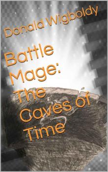 Battle Mage, The Caves of Time
