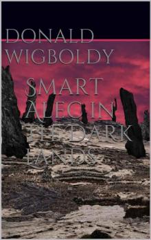 Smart Alec in the Dark Lands Smart Alec in the Dark Lands