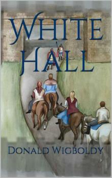 White Hall (The High King: A Tale of Alus Book 10) White Hall (The High King: A Tale of Alus Book 10)