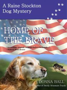 Home of the Brave (Raine Stockton Dog Mysteries Book 9) Home of the Brave (Raine Stockton Dog Mysteries Book 9)