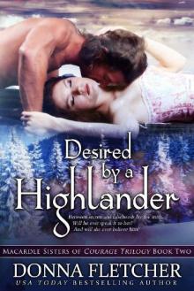 Desired by a Highlander (Macardle Sisters of Courage Trilogy Book 2) Desired by a Highlander (Macardle Sisters of Courage Trilogy Book 2)