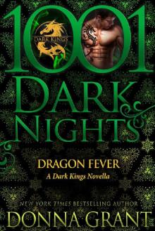 Dragon Fever: A Dark Kings Novella Dragon Fever: A Dark Kings Novella