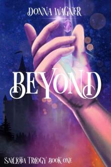 Beyond: Snillotia Trilogy Book One Beyond: Snillotia Trilogy Book One