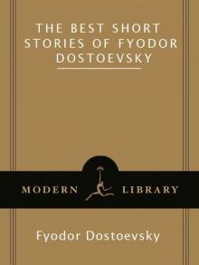 The Best Short Stories of Fyodor Dostoevsky