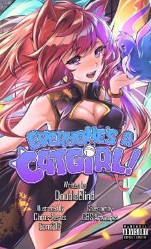 Everyone's a Catgirl!: Volume Two - A LitRPG Isekai Adventure