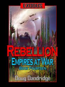 Exodus: Empires at War: Book 14: Rebellion.