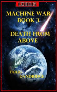 Exodus: Machine War: Book 3: Death From Above