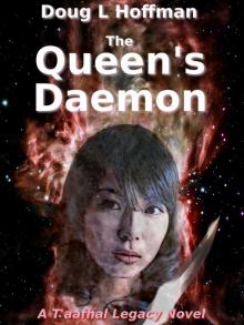 The Queen's Daemon (T'aafhal Legacy Book 2)
