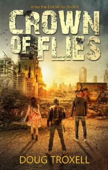 Crown of Flies: A Post-Apocalyptic Adventure (After the End Book 2)