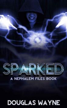 Sparked: The Nephalem Files (Book 1)