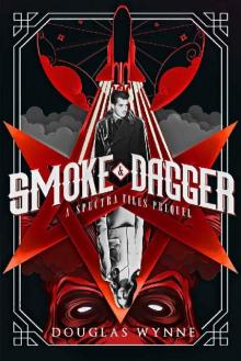 Smoke and Dagger Smoke and Dagger