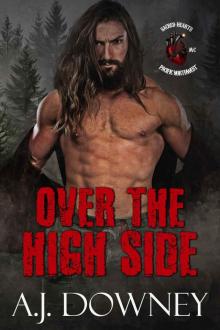Over The High Side: Sacred Hearts PNW Chapter - Book I